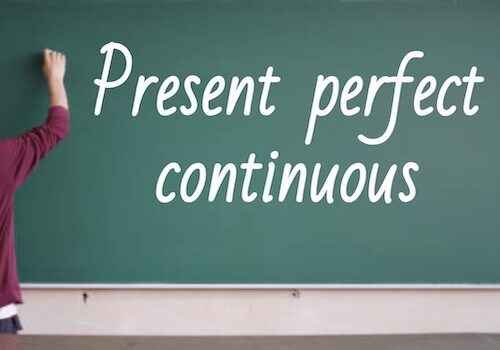 Present perfect continuous