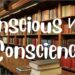 consсious или Conscience