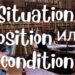 situation, position, condition