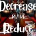 Decrease и Reduce
