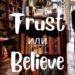 Trust и Believe