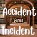 Accident и Incident