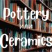 Pottery и Ceramics