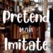 Pretend и Imitate