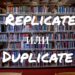 Чем отличаются слова Replicate и Duplicate