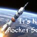 It’s Not Rocket Science