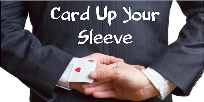 Card Up Your Sleeve