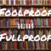 Не путайте слова Foolproof и Fullproof