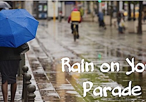 Какой смысл английской идиомы Rain on Your Parade?