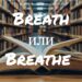 Breath и Breathe: в чем разница