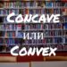 Concave и Convex: выясняем различия