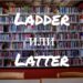 Ladder и Latter в чем разница?
