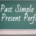 Past Simple b present perfect